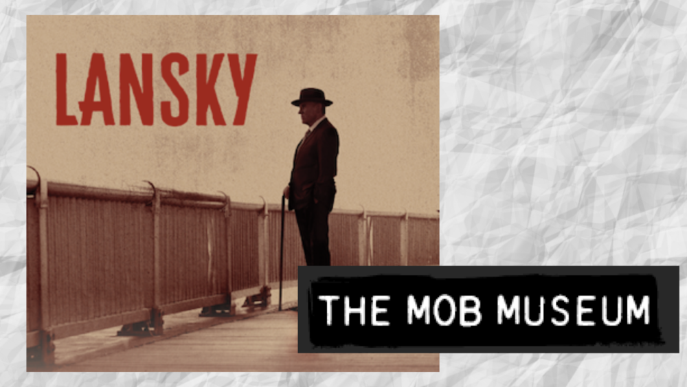 Mob Museum to hold "Lansky" screening, Q & A and Meet-and-Greet