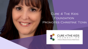 Cure 4 The Kids Foundation Announces Promotion of Christine Tonn