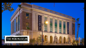 Mob Museum Offering Free Admission to Nevada Residents on Monday, November 15!