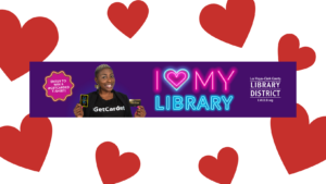 Love Your Library & Take the Library District's #GetCarded Challenge