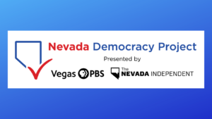 Vegas PBS and The Nevada Independent Announce The Nevada Democracy Project